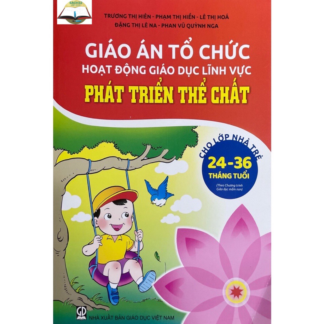 Combo 4 cuốn Giáo Án Tổ Chức Hoạt Động Giáo Dục Cho Lớp Nhà Trẻ 24- 36 Tháng tuổi