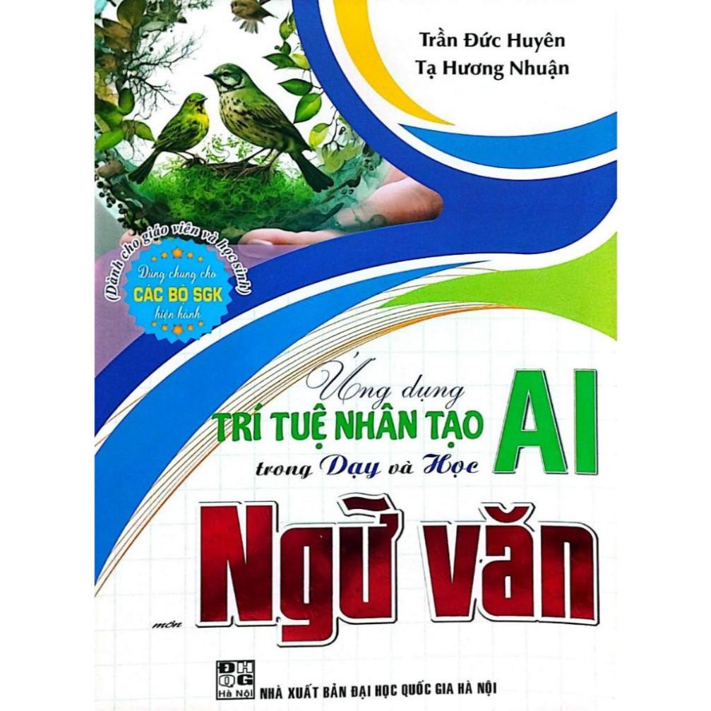 Sách - Ứng Dụng Trí Tuệ Nhân Tạo (AI) Trong Dạy Và Học Địa Lý, Lịch Sử, Ngữ Văn, SInh Học, Giáo Dục KT và PL -HA