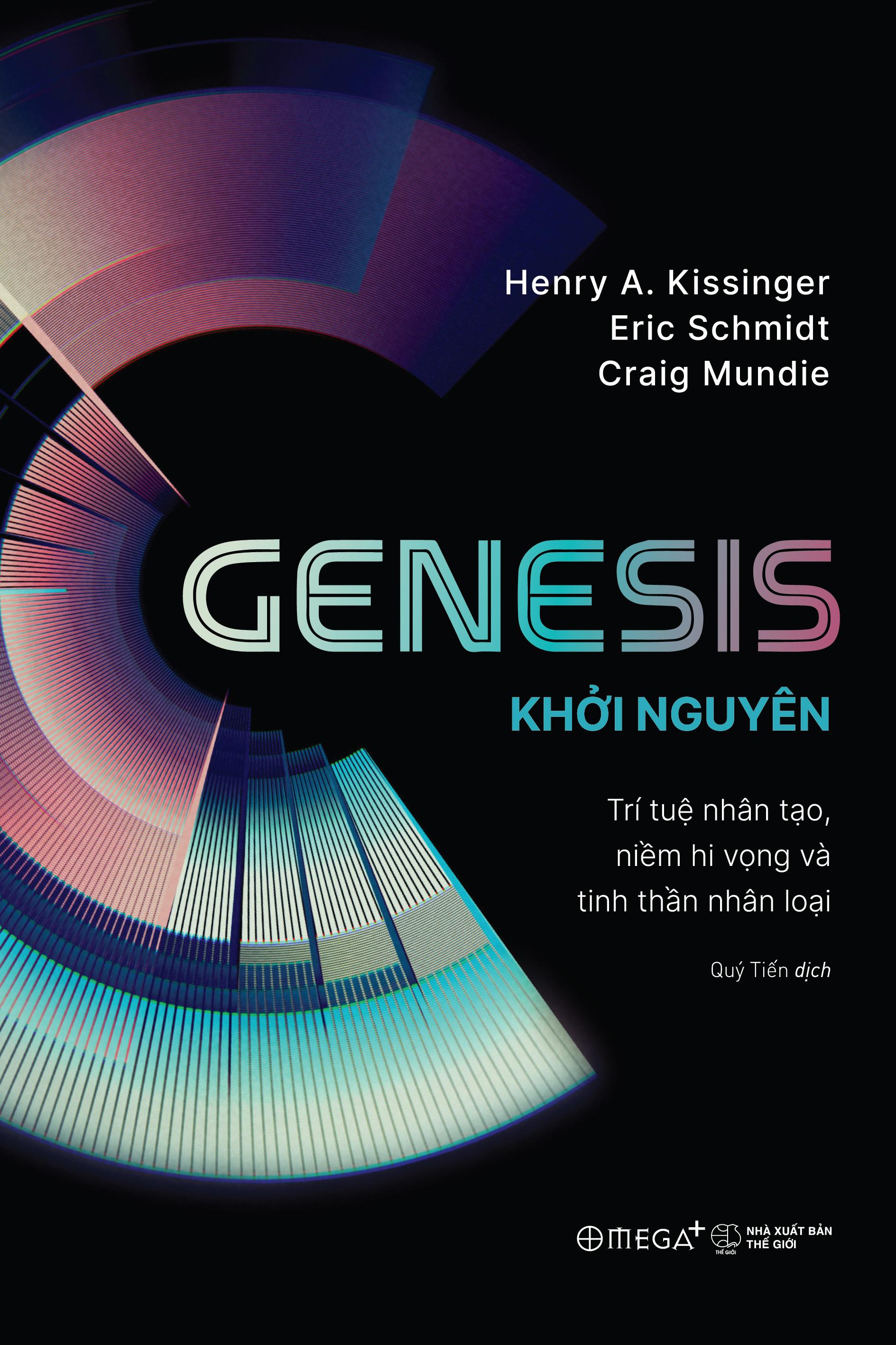 Sách - Genesis - Khởi Nguyên - Trí Tuệ Nhân Tạo, Niềm Hi Vọng Và Tinh Thần Nhân Loại