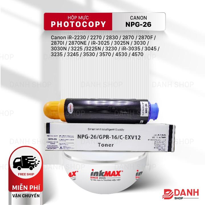 Hộp mực NPG-25/26-inkMAX cho máy Photocopy Canon iR-2230 / 2270 / 2830 / 2870 / 2870F / 2870I / 2870NE,...Hàng chính hãng