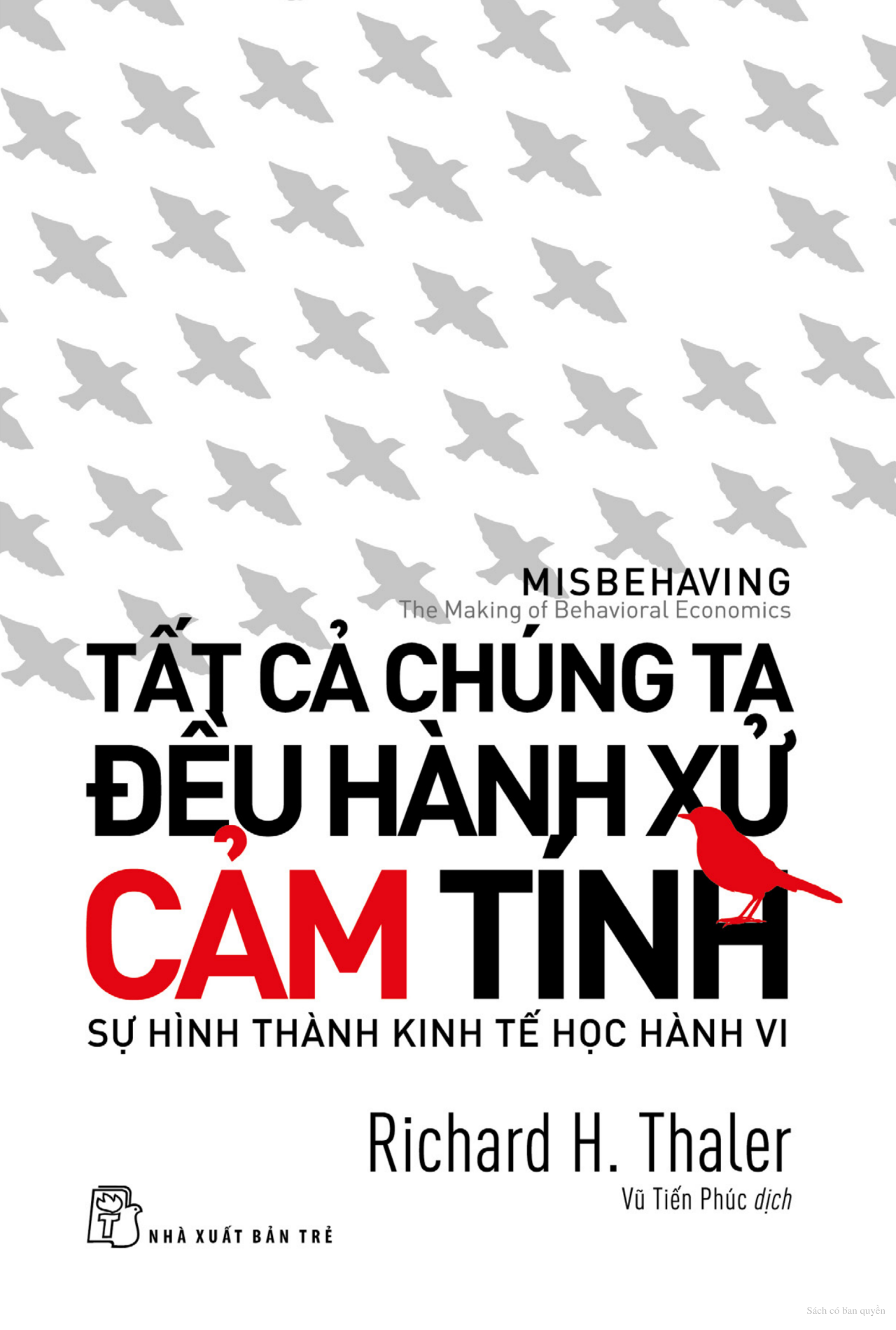 Tất Cả Chúng Ta Đều Hành Xử Cảm Tính (Tái bản năm 2024)