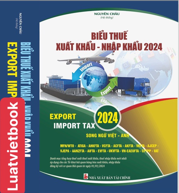 Biểu Thuế Xuất Khẩu - Nhập Khẩu 2024