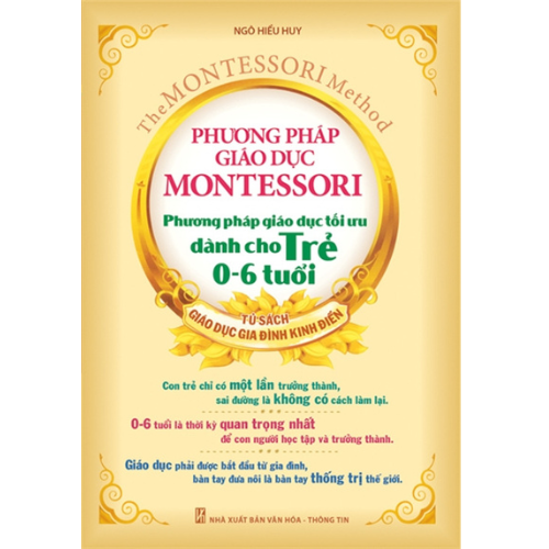 PHƯƠNG PHÁP GIÁO DỤC MONTESSORI - PHƯƠNG PHÁP GIÁO DỤC TỐI ƯU DÀNH CHO TRẺ 0-6 TUỔI_ML