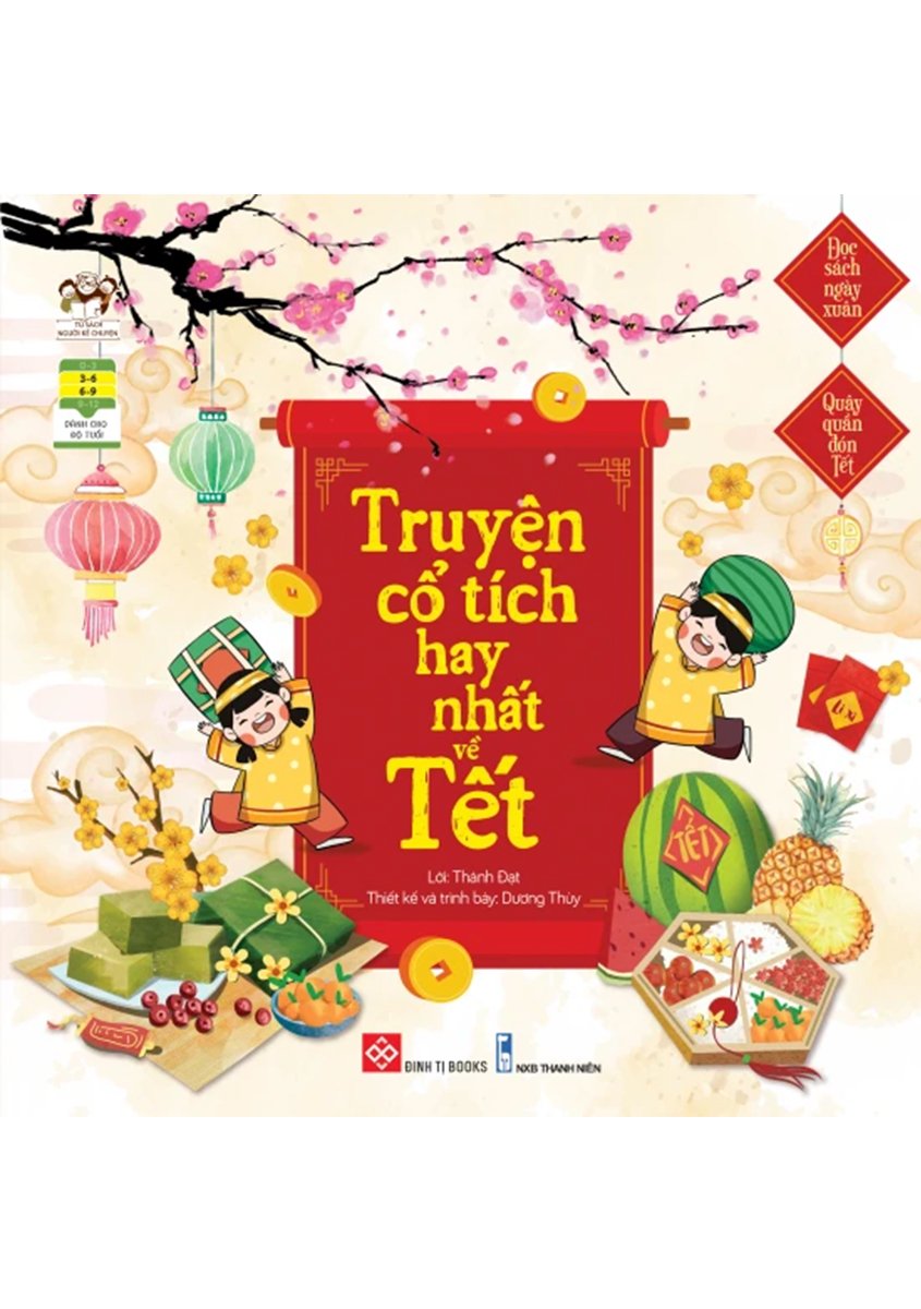 Đọc Sách Ngày Xuân, Quây Quần Đón Tết - Truyện Cổ Tích Hay Nhất Về Tết_DTI