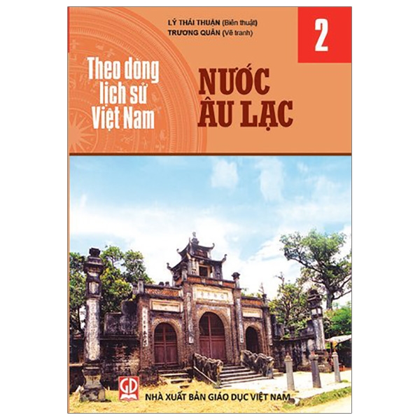 Theo Dòng Lịch Sử Việt Nam - Tập 2: Nước Âu Lạc