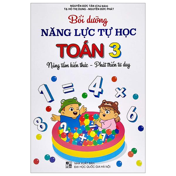 Bồi Dưỡng Năng Lực Tự Học Toán 3 (NângTầm Kiến Thức - Phát Triển Tư Duy)