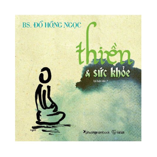 Thiền &amp; Sức Khỏe - Tác Giả Bs Đỗ Hồng Ngọc (PNB)