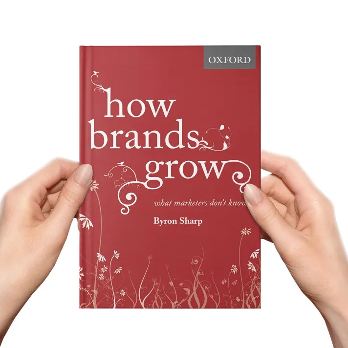 How Brands Grow : What Marketers Don't Know 