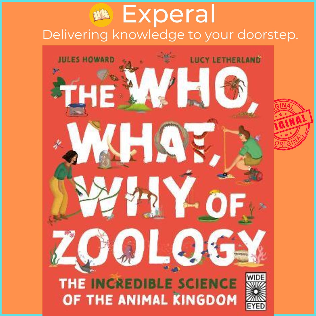 Sách - The Who, What, Why of Zoology : The Incredible Science of the Animal King by Jules Howard