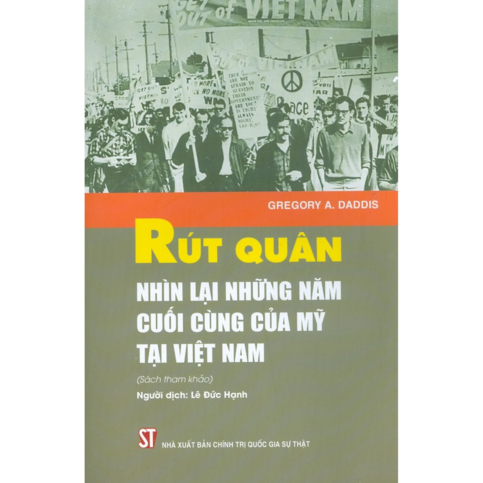 Rút Quân - Nhìn Lại Những Năm Cuối Cùng Của Mỹ Tại Việt Nam (Sách Tham Khảo) - Tái bản 2021