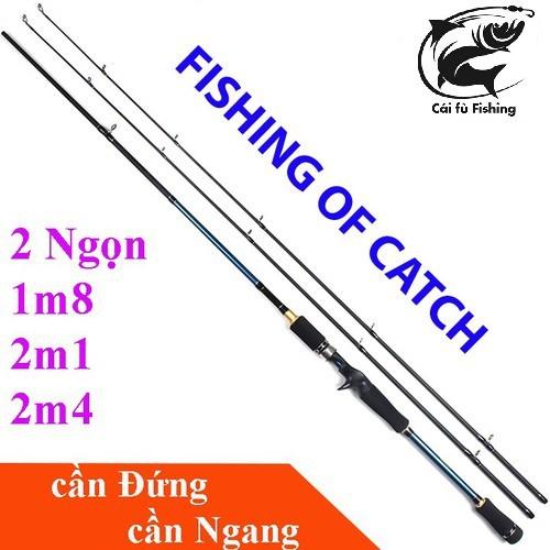 Cần Câu Lure Cần 2 Ngọn Fishing of catch CAM KẾT GIÁ RẺ CHẤT LƯỢNG Cần Câu Lure giá rẻ