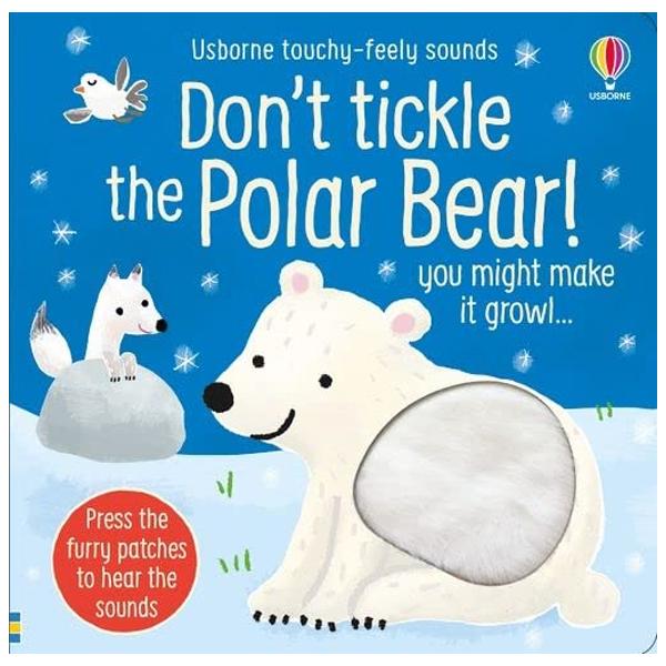 Don't Tickle The Polar Bear! (Usborne Touchy-feely Sounds)