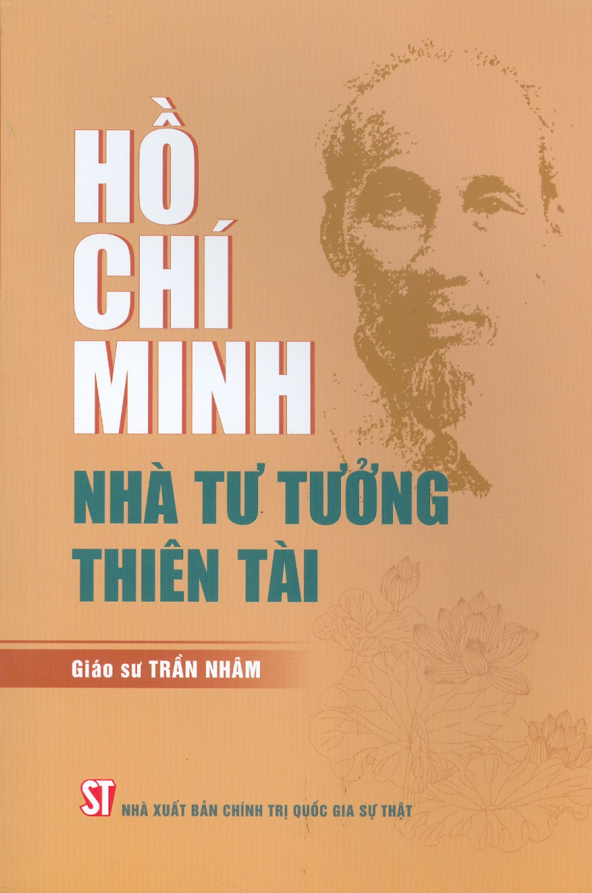 Hồ Chí Minh - Nhà Tư Tưởng Thiên Tài