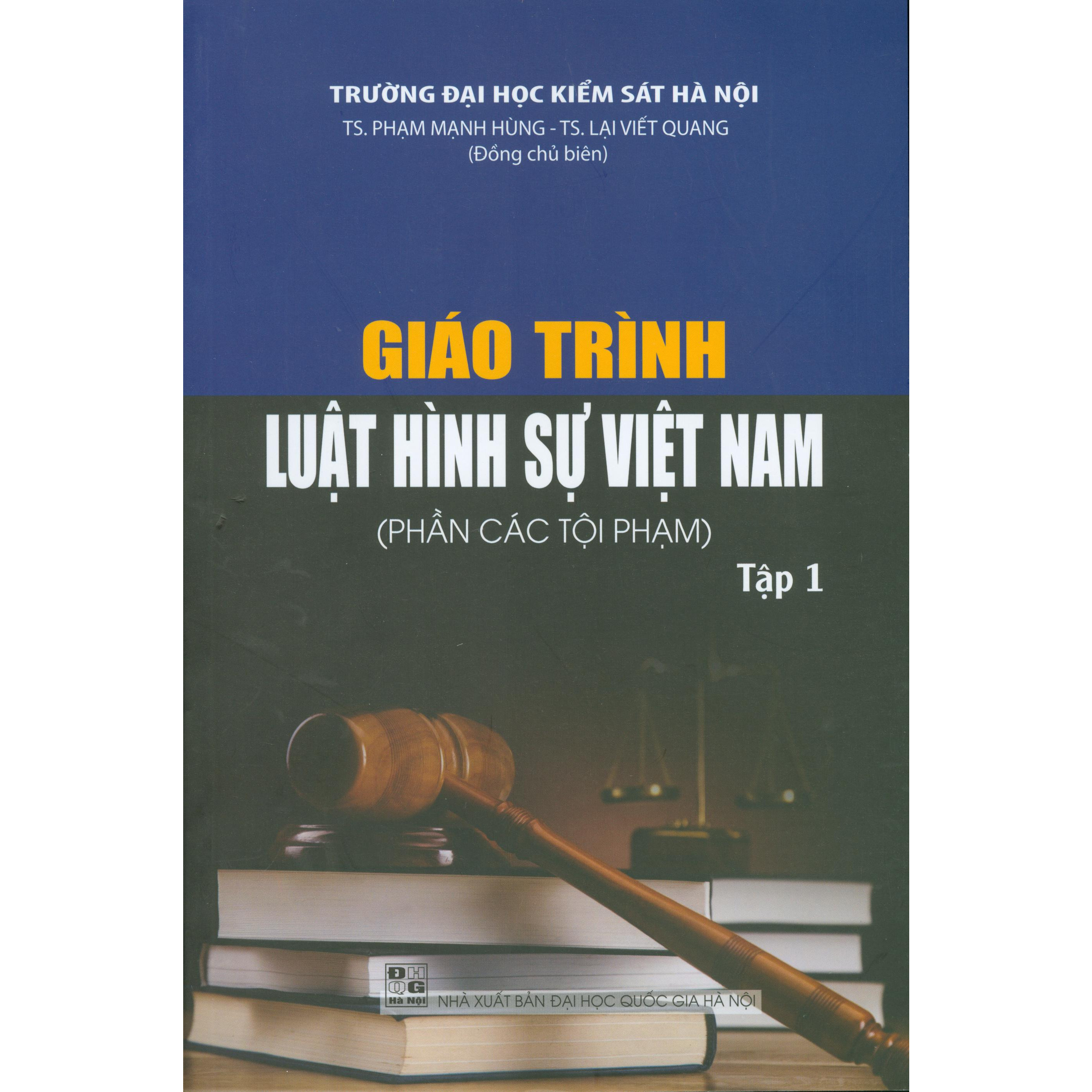 Giáo Trình Luật Hình Sự Việt Nam (Phần Tội Phạm) - Tập 1