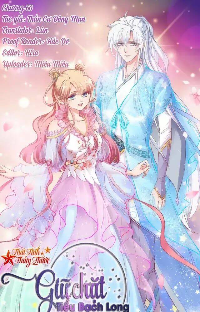 giữ chặt tiểu bạch long chapter 60 1