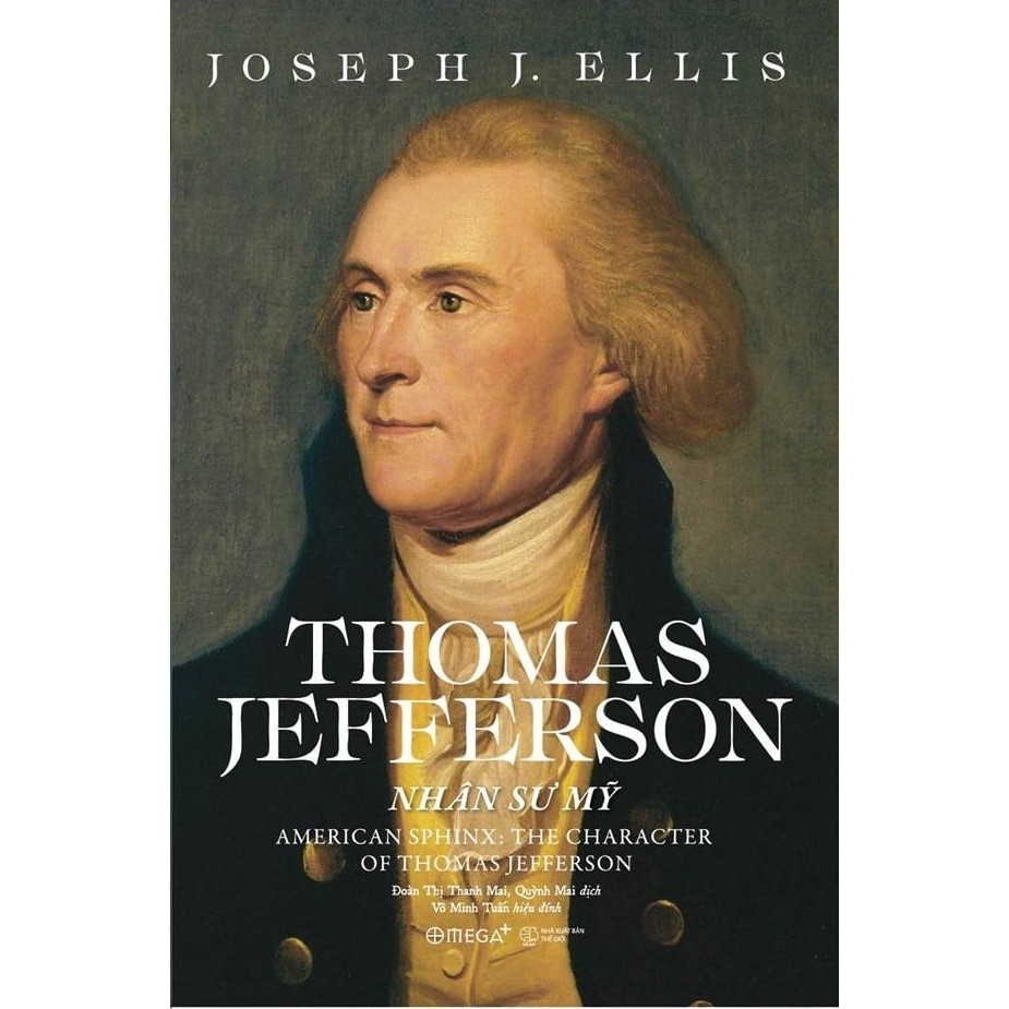 Một cuốn sách đầy khoái cảm: Thomas Jefferson - Nhân sư Mỹ (bìa cứng)