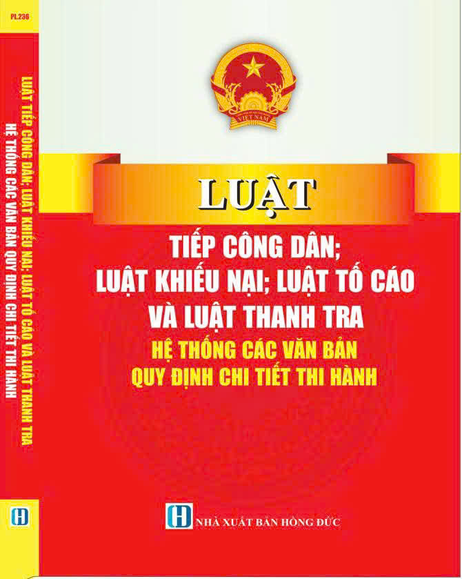 Luật Tiếp Công Dân; Luật Khiếu Nại; Luật Tố Cáo Và Luật Thanh Tra, Hệ Thống Các Văn Bản Quy Định Chi Tiết Thi Hành