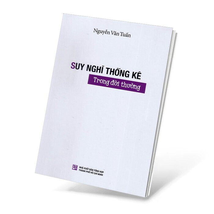 SUY NGHĨ THỐNG KÊ Trong Đời Thường - GS. Nguyễn Văn Tuấn -