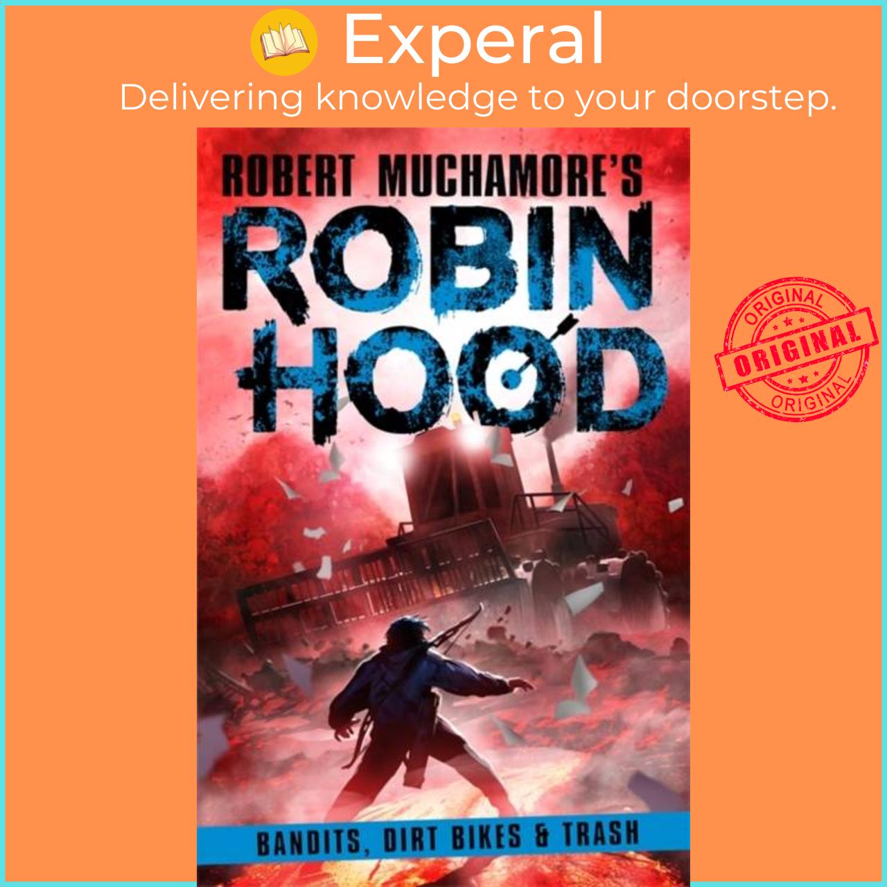 Sách - Robin Hood 6: Bandits, Dirt Bikes & Trash by Robert Muchamore (UK edition, paperback)