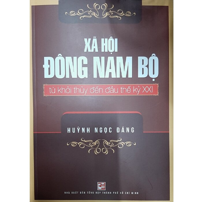 Xã Hội Đông Nam Bộ Từ Khởi Thuỷ Đến Đầu Thế Kỷ XXI