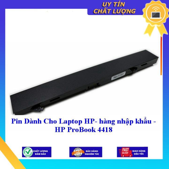 Pin dùng cho Laptop HP ProBook 4418 - Hàng Nhập Khẩu  MIBAT464