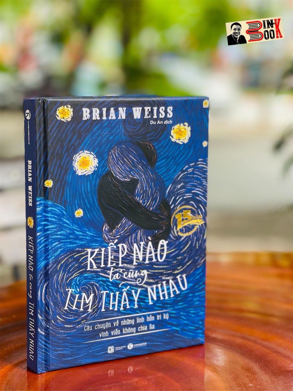 [15 năm Thaihabooks] KIẾP NÀO TA CŨNG TÌM THẤY NHAU - Câu chuyện về những linh hồn tri kỷ vĩnh viễn không chia lìa - Brian Weiss – Bìa cứng