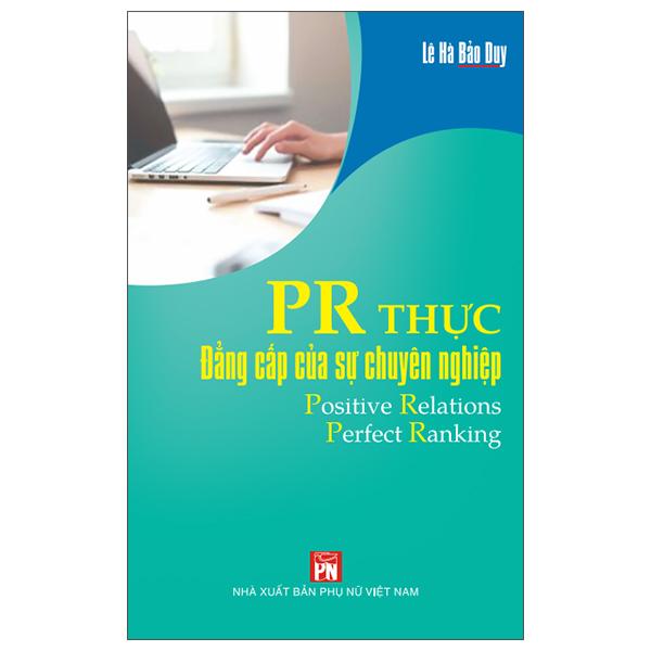 PR Thực - Đẳng Cấp Của Sự Chuyên Nghiệp