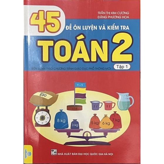 Sách - Combo 2 tập 45 Đề Ôn Luyện Và Kiểm Tra Toán 2 (Biên soạn theo chương trình GDPT mới)