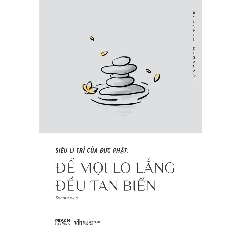 Sách Siêu lí trí của Đức Phật: Để mọi lo lắng đều tan biến - Skybooks - Bản Quyền