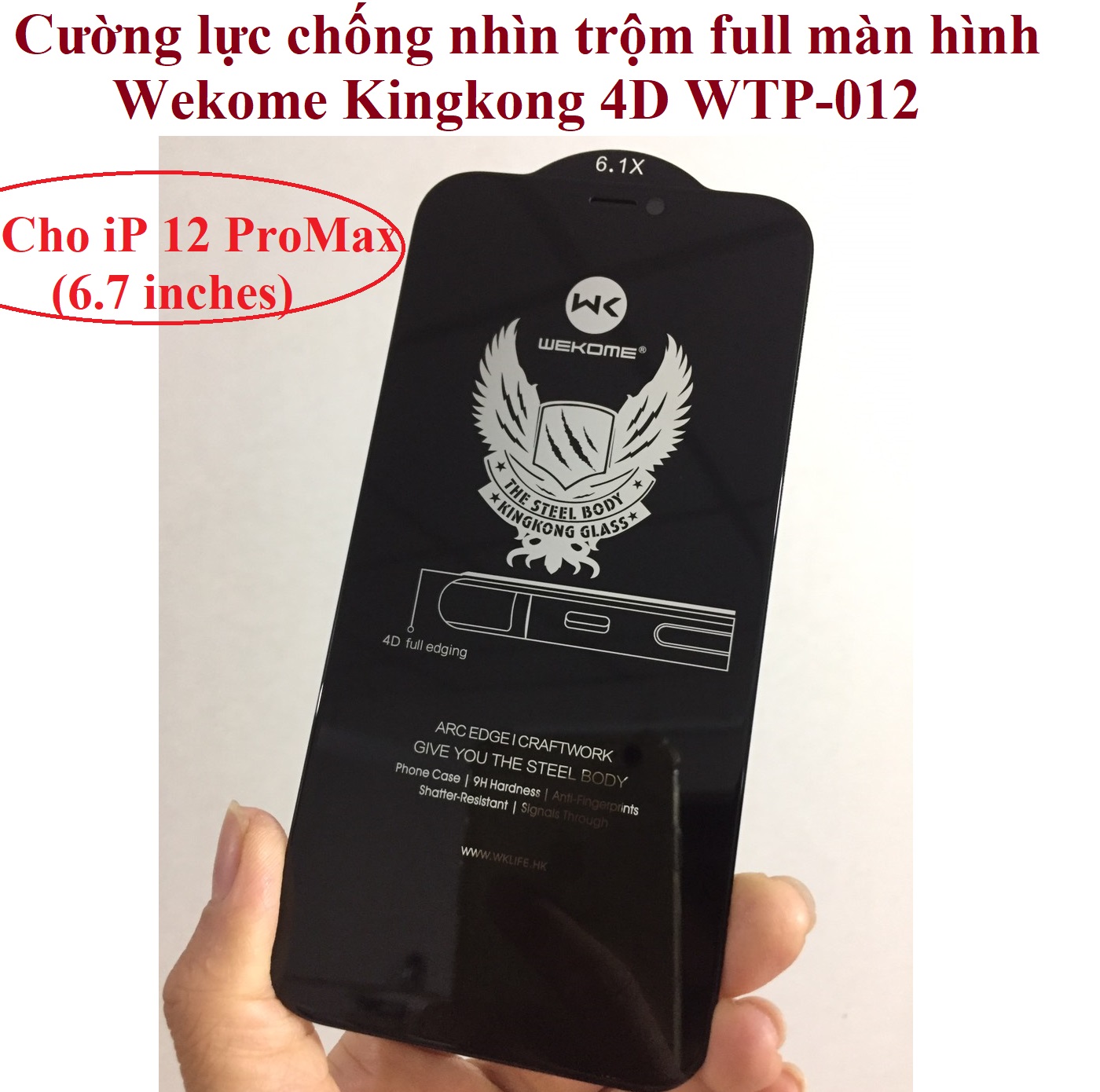 Cường lực chống nhìn trộm full màn hình cho iP12 Wekome Kingkong 4D WTP-012 _ Hàng chính hãng