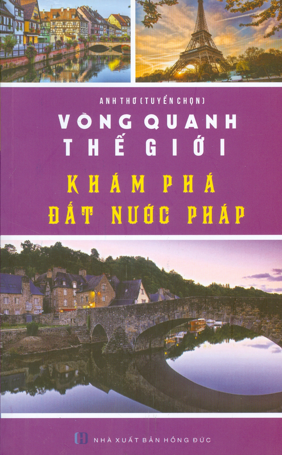 Vòng Quanh Thế Giới - Khám Phá Đất Nước Pháp