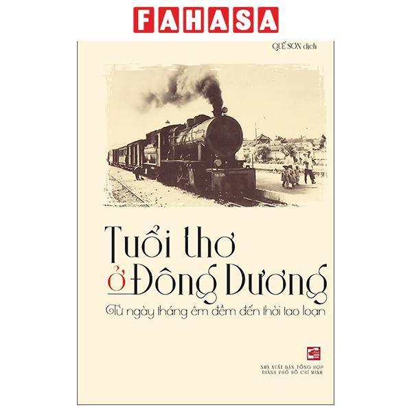 Sách - Tuổi Thơ Ở Đông Dương - Từ Ngày Tháng Êm Đềm Đến Thời Tao Loạn