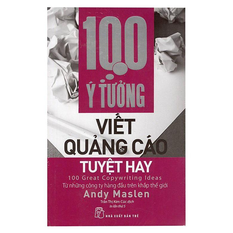 Sách - 100 ý tưởng viết quảng cáo tuyệt hay (tái bản)