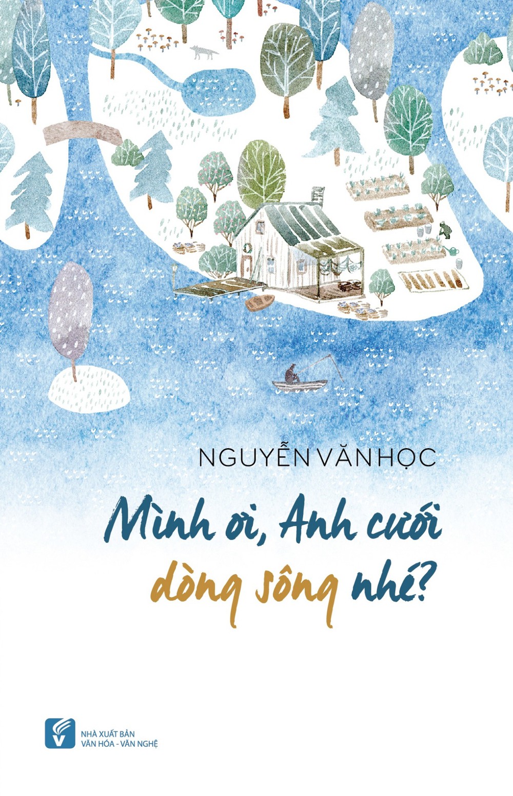 Mình Ơi, Anh Cưới Dòng Sông Nhé