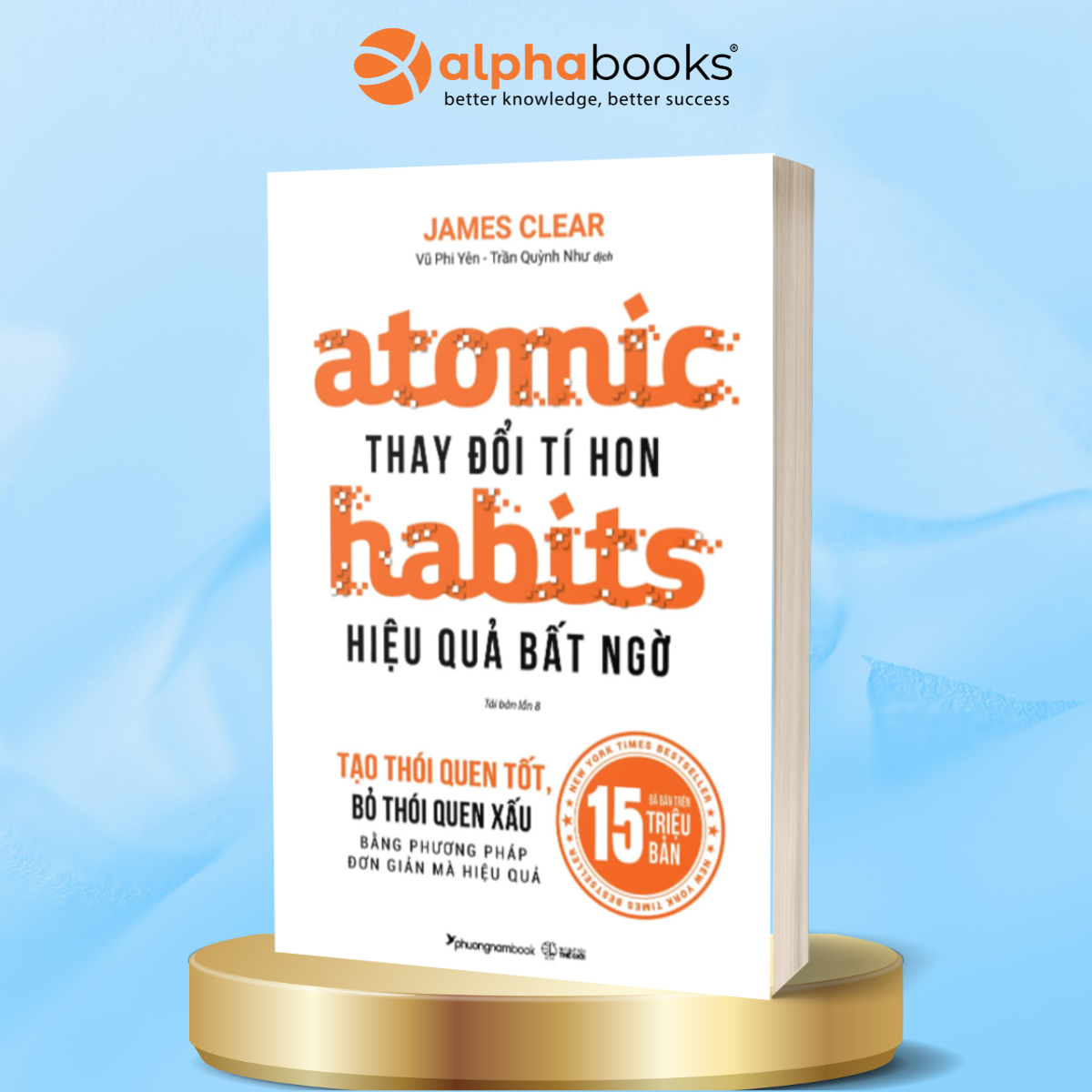 Sách Atomic Habits – Thay Đổi Tí Hon, Hiệu Quả Bất Ngờ  Những Thay Đổi Nhỏ Tạo Nên Thành Công Lớn Tặng kèm Bookmark