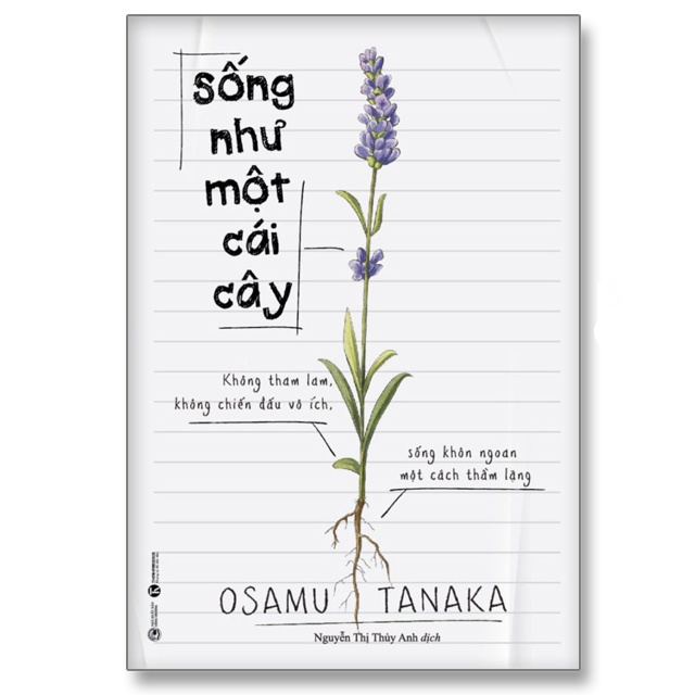 Sống như một cái cây: Không tham lam, không chiến đấu vô ích, sống khôn ngoan một cách thầm lặng - Bản Quyền