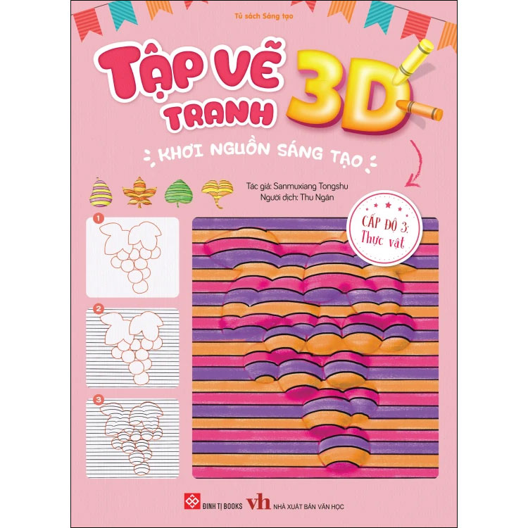 Tập vẽ tranh 3D, khơi nguồn sáng tạo - Cấp độ 3: Thực vật