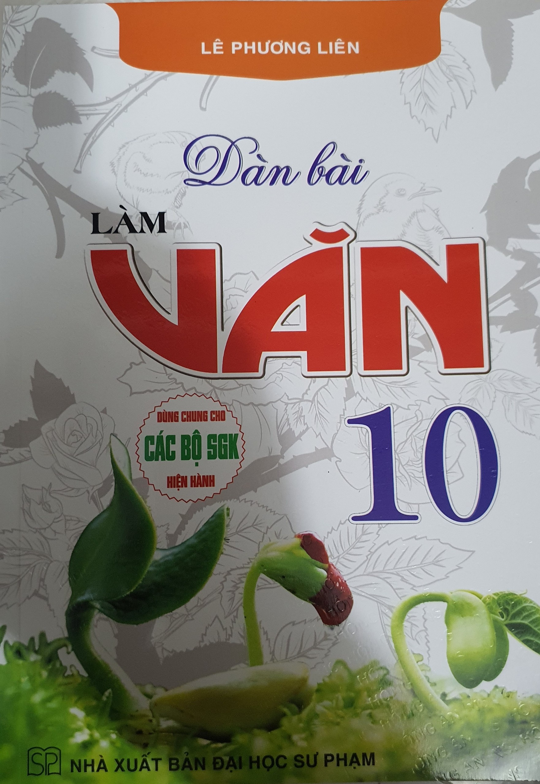 Dàn Bài Tập Làm Văn 10 ( Dùng Chung cho Các Bộ SGK Hiện Hành )