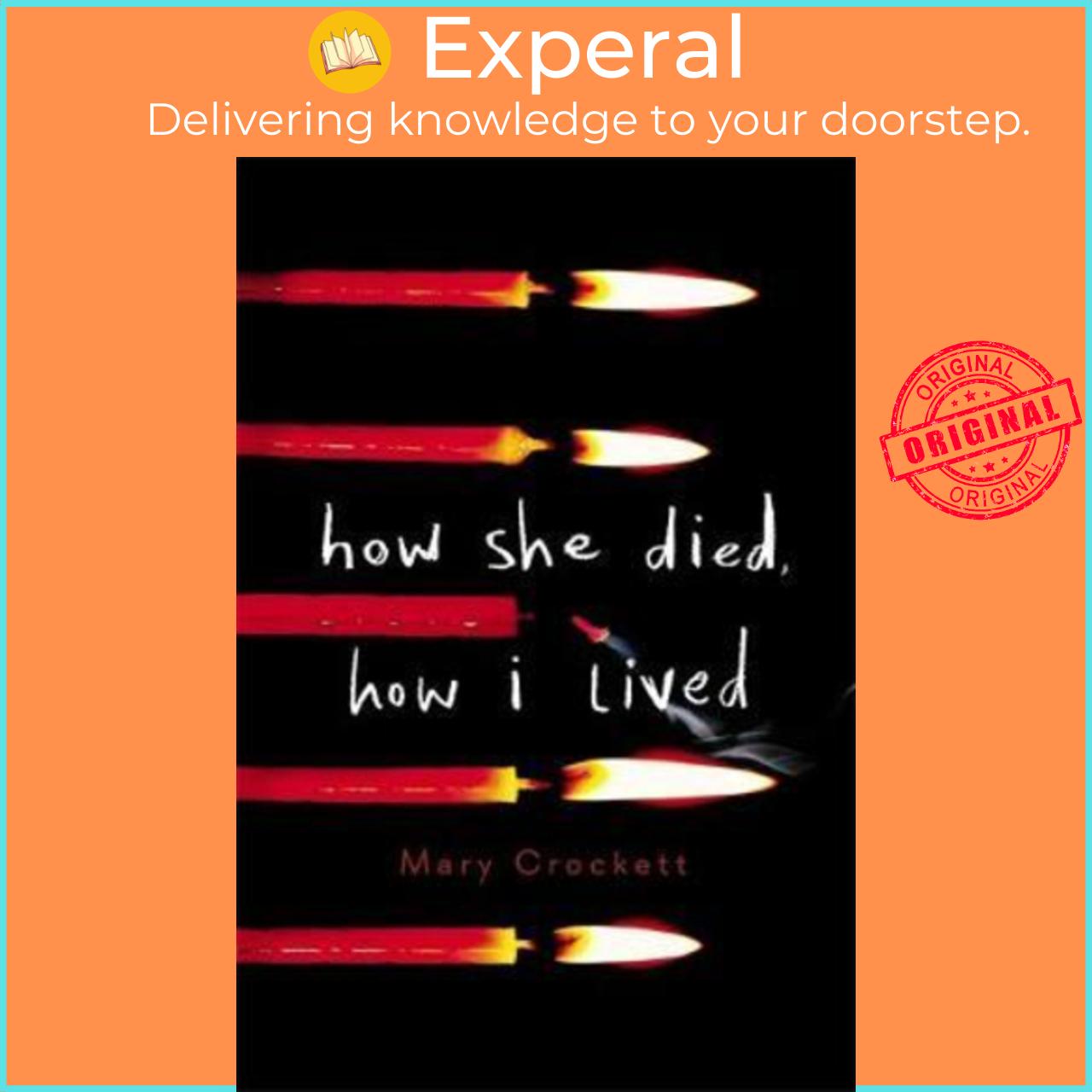 Sách - How She Died, How I Lived by Mary Crockett