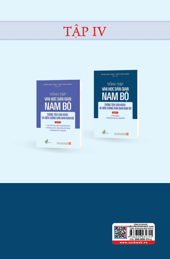 Sách Tập IV - Quyền 2: Tổng tập văn học dân gian Nam Bộ - tuồng tích sân khấu và diễn xướng dân gian Nam Bộ - TH260