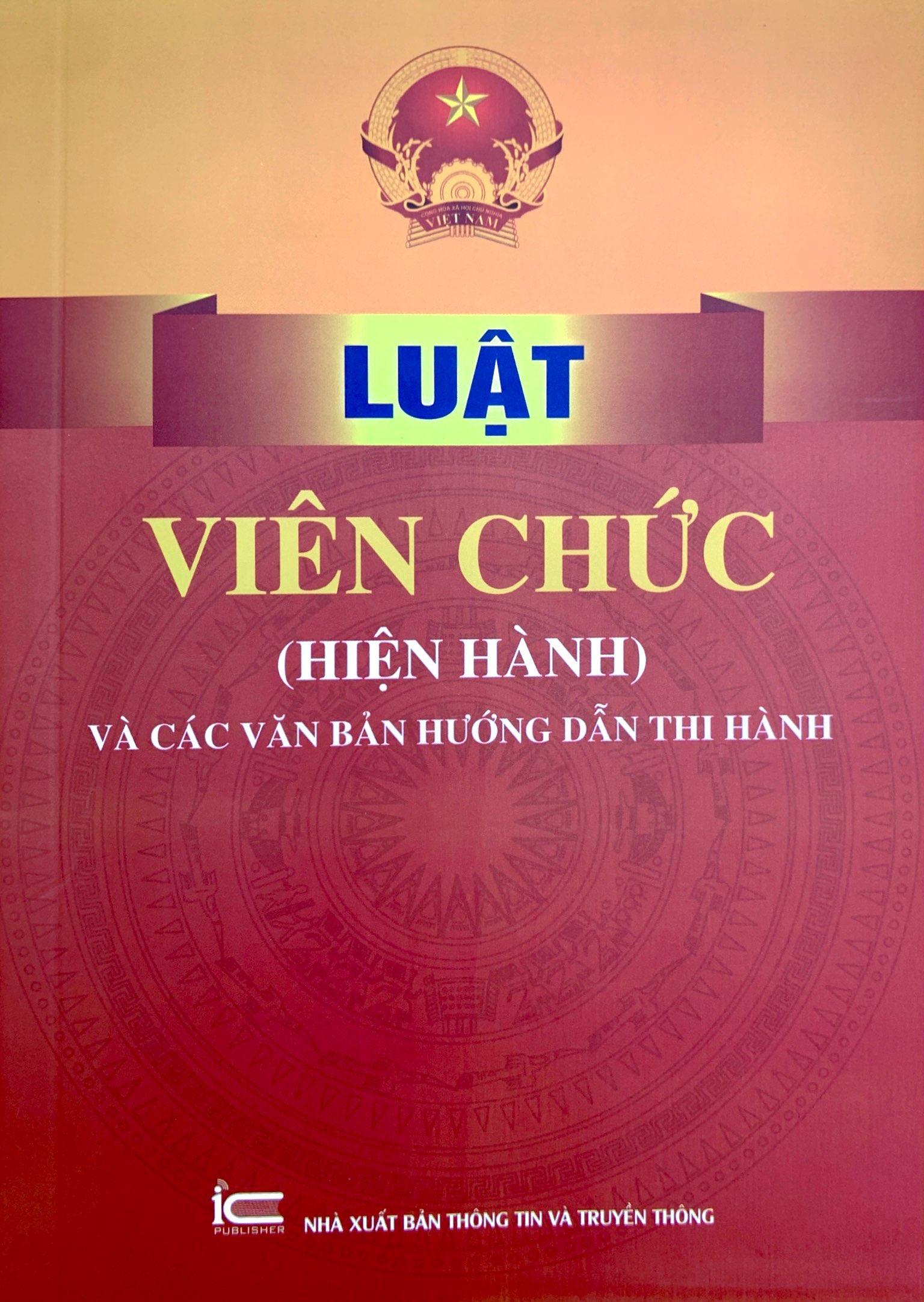 Sách - Luật Viên Chức (Hiện Hành) Và Các Văn Bản Hướng Dẫn Thi Hành