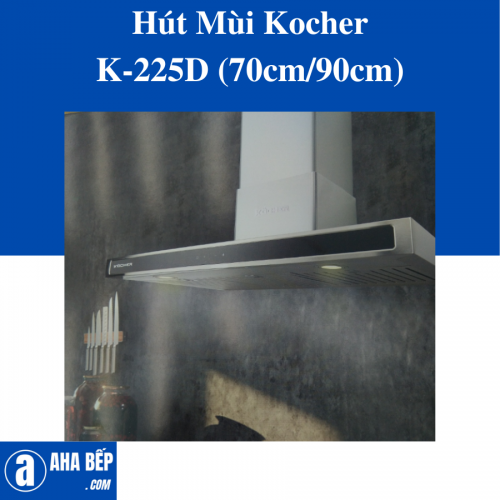 MÁY HÚT MÙI KOCHER K-225D (90CM) - HÀNG CHÍNH HÃNG