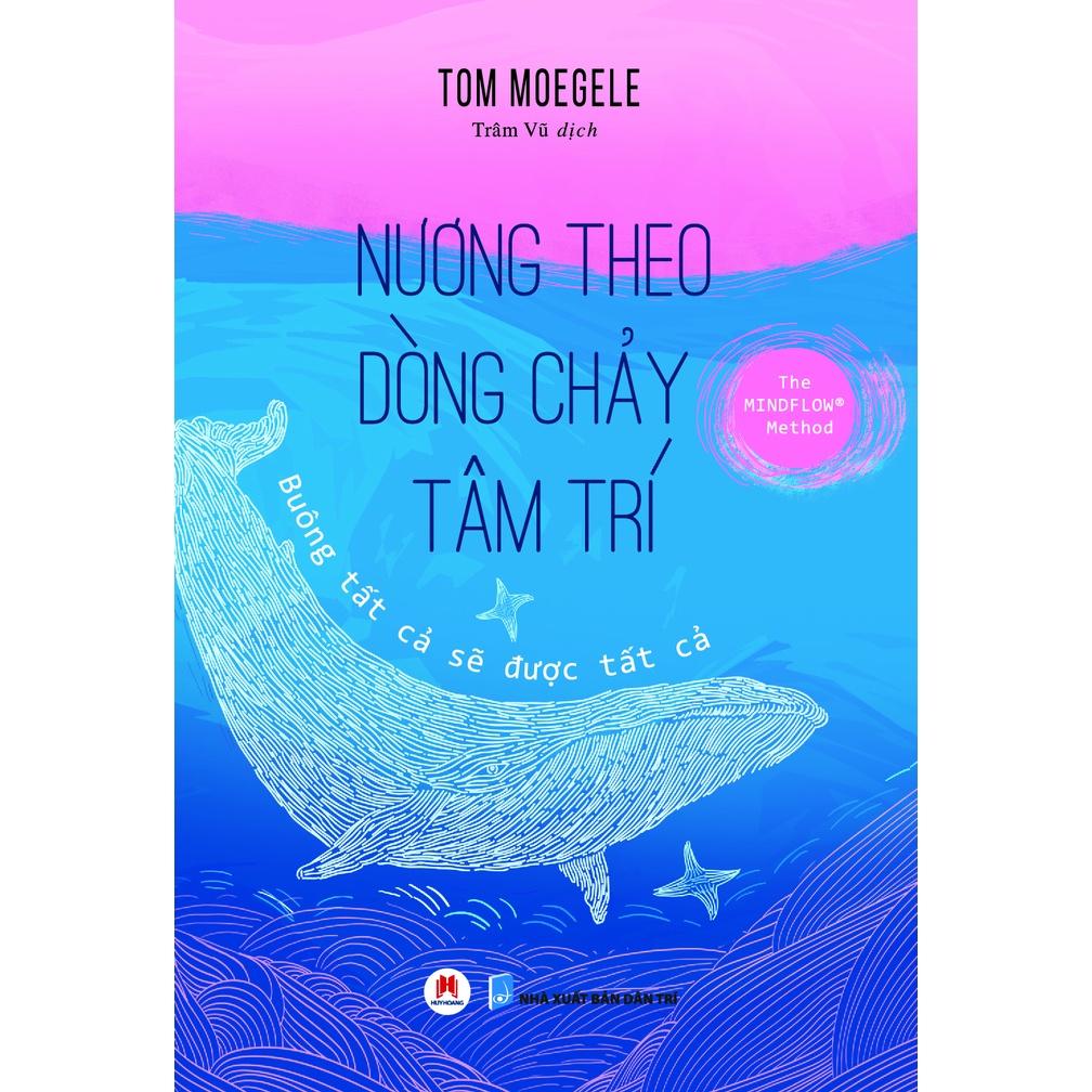 Nương Theo Dòng Chảy Tâm Trí - Tom Moegele