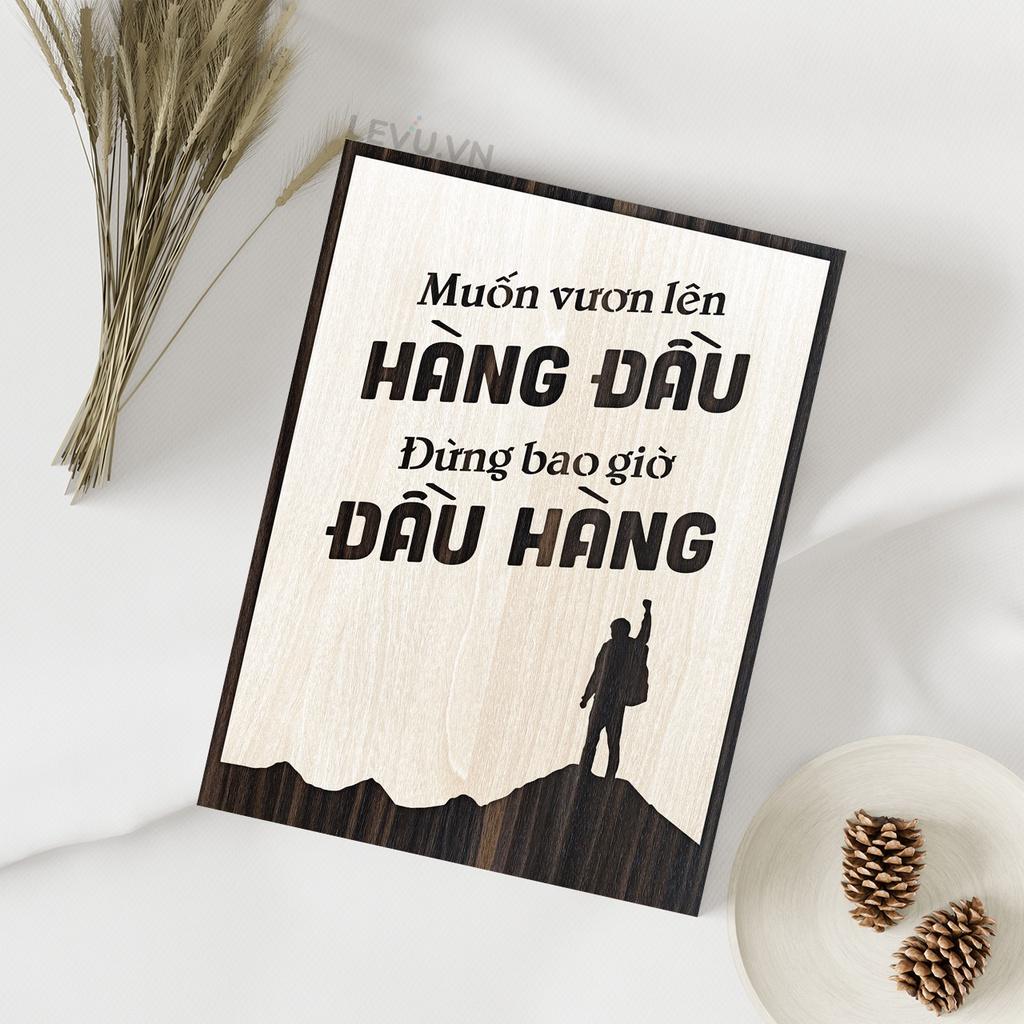 Tranh tường handmade LEVU LV101 "Muốn vươn lên hàng đầu đừng bao giờ đầu hàng"