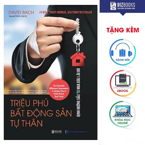 BIZBOOKS - Sách Triệu Phú Bất Động Sản Tự Thân: Định Hướng Đầu Tư Mua Đâu Lãi Đó - David Bach – MinhAnBooks