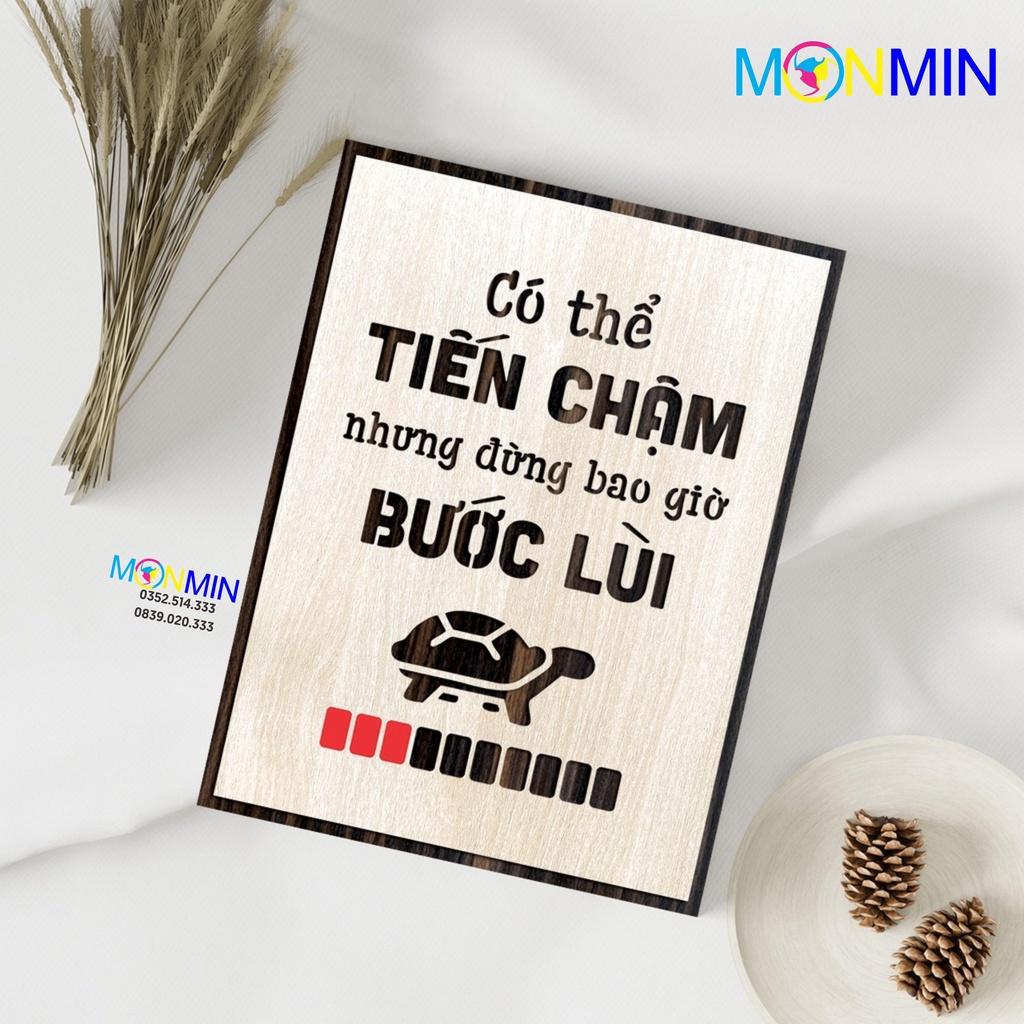 Tranh gỗ slogan tạo động lực Monmin M077 - Có thể tiến chậm nhưng đừng bao giờ bước lùi