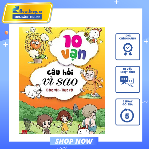 10 Vạn Câu Hỏi Vì Sao - Động Vật - Thực Vật