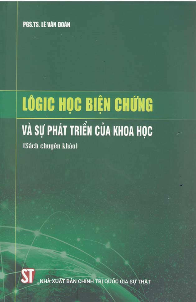Lôgic Học Biện Chứng Và Sự Phát Triển Của Khoa Học - PGS. TS. Lê Văn Đoán -