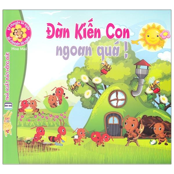 Kể Chuyện Bé Nghe - Đàn Kiến Con Ngoan Quá