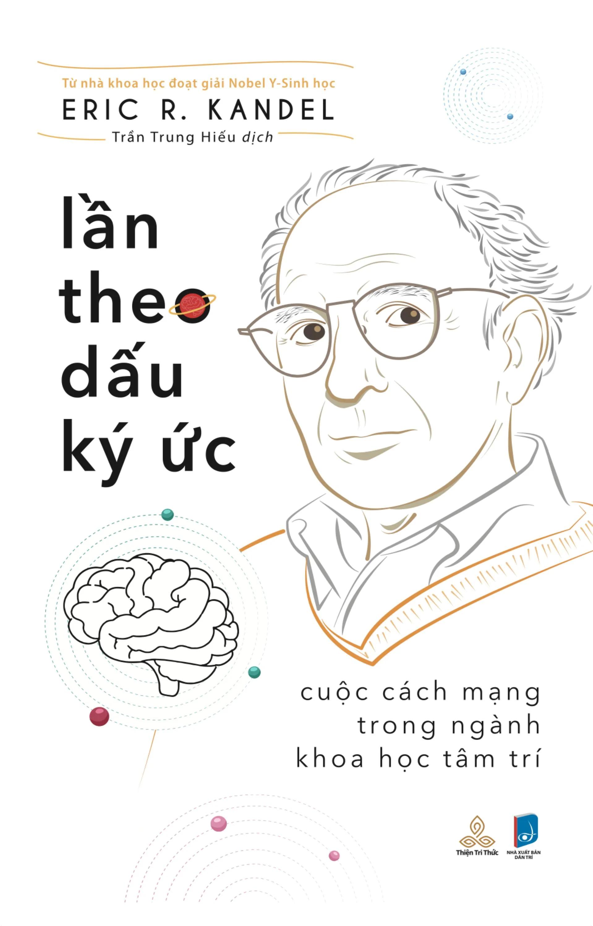 Lần Theo Dấu Ký Ức - Cuộc Cách Mạng Trong Ngành Khoa Học Tâm Trí